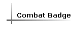 Combat Badge